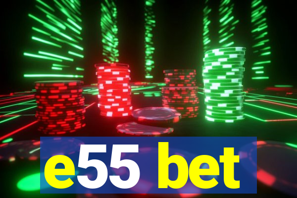 e55 bet